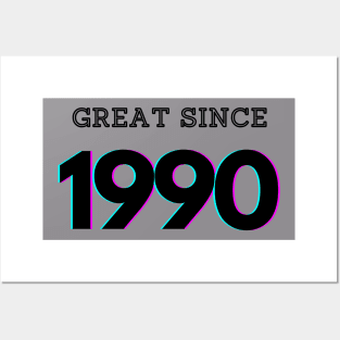 Great since 1990 Posters and Art